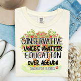 Conservative Voices Matter Education over Agenda | Comfort Colors T-shirt | Teacher Shirt | Stylish Trendy Apparel (Copy)