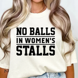 No Balls in womens stalls Comfort Colors Tshirt or District Crewneck Sweatshirt