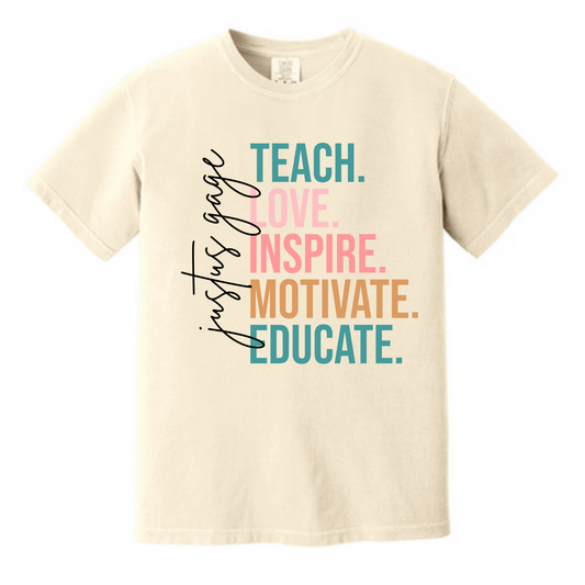 Justus Gage Teacher Teach Love Inspire Shirt - Crewneck - Hoodie
