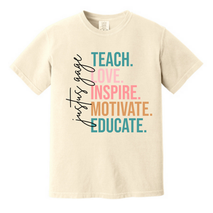 Justus Gage Teacher Teach Love Inspire Shirt - Crewneck - Hoodie