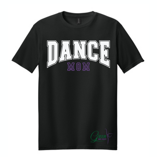 ADULT Dance mom Tshirt - Long Sleeve - Crewneck - Hoodie
