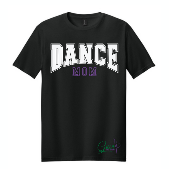ADULT Dance mom Tshirt - Long Sleeve - Crewneck - Hoodie