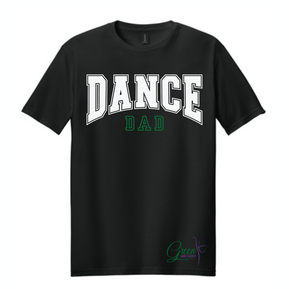 ADULT Dance Dad Tshirt - Long Sleeve - Crewneck - Hoodie