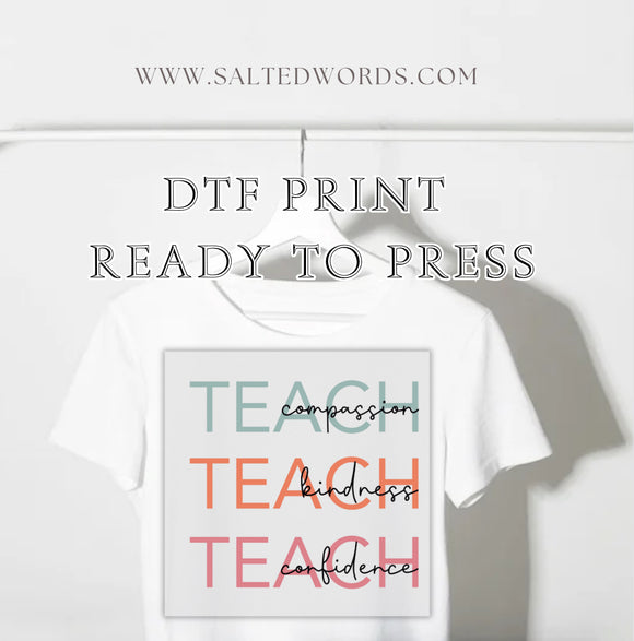 Teach Compassion, Kindness & confidence DTF transfer - Salted Words, LLC