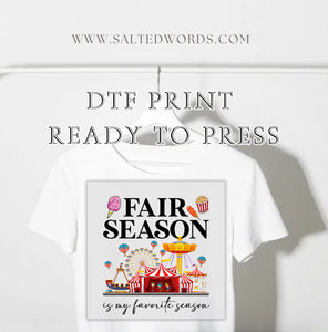 Fair season is my favorite DTF Transfer - Salted Words, LLC