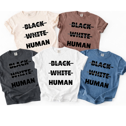 BLACK WHITE OR HUMAN Comfort Colors Tshirt - Salted Words, LLC