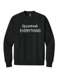 Question Everything Next Level Apparel® 9007 Unisex Heavyweight Sweatshirt Crewneck Sweatshirt