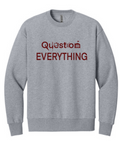 Question Everything Next Level Apparel® 9007 Unisex Heavyweight Sweatshirt Crewneck Sweatshirt