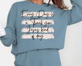 Everyday is a thank you Jesus Kind of day  Full sweatsuit - Salted Words, LLC