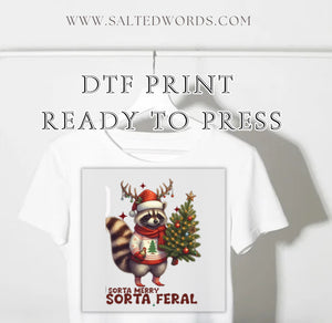 Sorta Merry SorTa Feral Raccoon Christmas  DTF print transfer Ready to Press