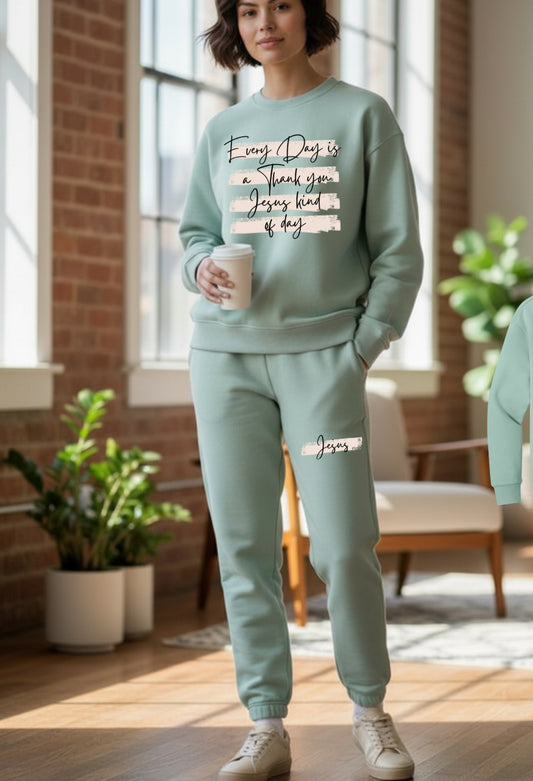 Everyday is a thank you Jesus Kind of day  Full sweatsuit - Salted Words, LLC