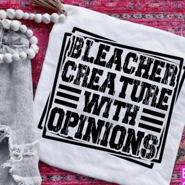 Bleacher creature with opinions Sport Tshirt - Crewneck - Hoodie - Salted Words, LLC