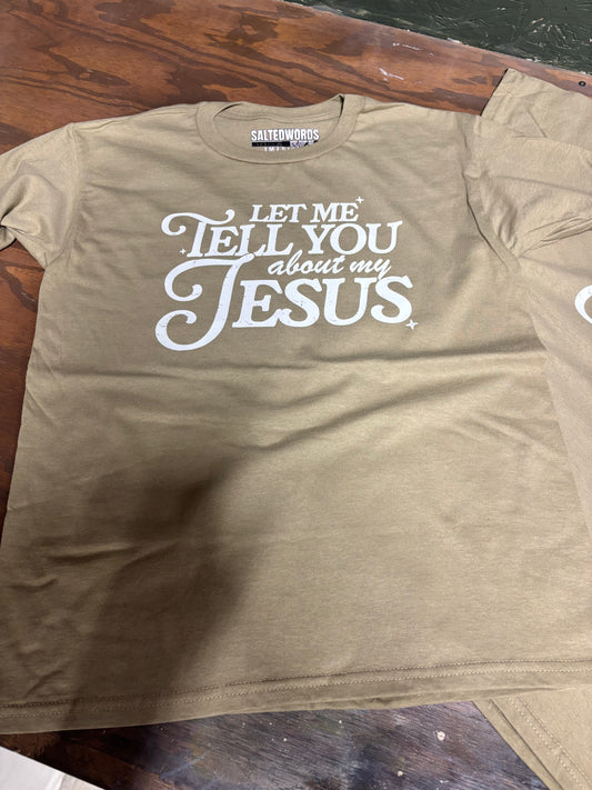 Let me tell you about my Jesus T-Shirt | Inspirational Faith Shirt | Gift for Believers | Stylish Religious Apparel