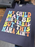 My Child May Be Non-verbal But This Mama Ain’t Dtf /Autism Mama / Groovy Wavy/Trendy hoody /Autism Acceptance T-shirt /Autism apparel - Salted Words, LLC