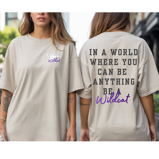 In a World where you can be anything be a wildcat Apparel Tshirt - Drifit - Crewneck - Hoodie - Salted Words, LLC