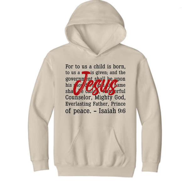 YOUTH Jesus from unto us a Savior is born Tshirt - Hoodie