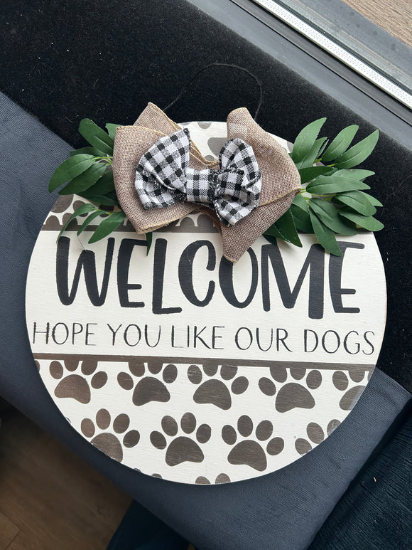 Welcome hope you like our dogs greenery 14” door hanger / modern farmhouse door hanger / welcome decor / door decor - Salted Words, LLC