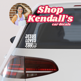 Kendall's Collection Jesus Loves you Car vinyl | Inspirational car vinyl | Christian car vinyl | Faith-Based Gift | Christian Car decor