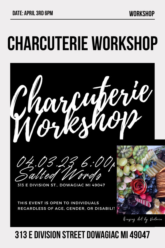 Charcuterie Workshop at Salted Words Aprils 3rd 6pm - Salted Words, LLC