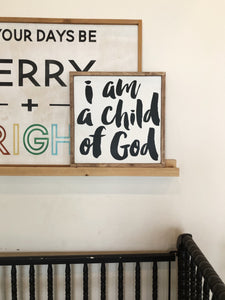 I am a child of God framed wood art white/black/darkoil - Salted Words, LLC